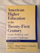 9780801899065-0801899060-American Higher Education in the Twenty-First Century: Social, Political, and Economic Challenges