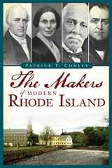 9781467154024-1467154024-Makers of Modern Rhode Island, The (The History Press)