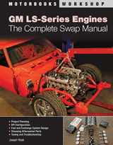 9780760336090-0760336091-GM LS-Series Engines: The Complete Swap Manual (Motorbooks Workshop)
