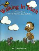 9781609990237-1609990234-Walking in Truth: A 30-Lesson Study of What the Bible Says About Truthfulness