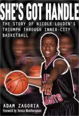 9780740718946-0740718940-She'S Got Handle Nicole Louden'S Triumph In Basket