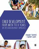 9781529742602-1529742609-Child Development From Birth to 8 Years: An Interdisciplinary Approach