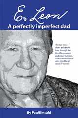 9780692787922-0692787925-E. Leon: A Perfectly Imperfect Dad