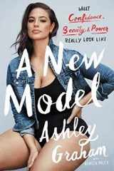 9780062667953-0062667955-A New Model: What Confidence, Beauty, and Power Really Look Like