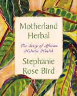 9780063308046-0063308045-Motherland Herbal: The Story of African Holistic Health