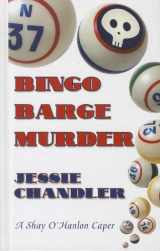 9781410439482-1410439488-Bingo Barge Murder (Shay O'Hanlon Caper: Thorndike Press Large Print Mystery)