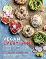 9781615195886-1615195882-Vegan Everything: 100 Easy Recipes for Any Craving—from Bagels to Burgers, Tacos to Ramen