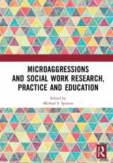 9781138624719-1138624713-Microaggressions and Social Work Research, Practice and Education