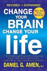 9781101904640-110190464X-Change Your Brain, Change Your Life (Revised and Expanded): The Breakthrough Program for Conquering Anxiety, Depression, Obsessiveness, Lack of Focus, Anger, and Memory Problems