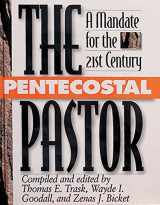 9780882436869-0882436864-The Pentecostal Pastor: A Mandate for the 21st Century