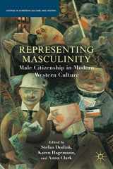 9781403975669-1403975663-Representing Masculinity: Male Citizenship in Modern Western Culture (Studies in European Culture and History)