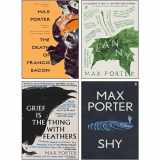 9789124231897-9124231894-Max Porter 4 Books Collection Set (Shy [Hardcover], Lanny, Grief Is the Thing with Feathers, The Death of Francis Bacon)