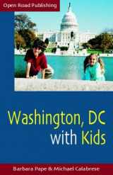 9781593600198-1593600194-Washington DC With Kids: 2nd Edition (Open Road Travel Guides)