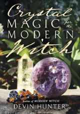 9780738768861-0738768863-Crystal Magic for the Modern Witch