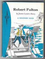 9780811663175-0811663175-Robert Fulton, Steamboat Builder.