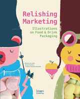 9781864707090-1864707097-Relishing Marketing: Illustrations of Food & Drink Packaging