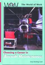 9780823935673-0823935671-Choosing a Career in Aircraft Maintenance (World of Work)