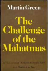 9780465009046-0465009042-Challenge Of The Mahatmas