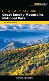 9781493031337-1493031333-Best Easy Day Hikes Great Smoky Mountains National Park (Best Easy Day Hikes Series)