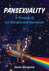 9781516548101-1516548108-Pansexuality: A Panoply of Co-Constructed Narratives