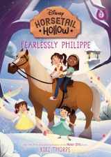 9781368072298-1368072291-Fearlessly Philippe: Princess Belles Horse (Disneys Horsetail Hollow, Book 3)