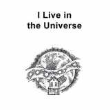 9780939195220-0939195224-I Live in the Universe