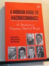 9781852788827-1852788828-A MODERN GUIDE TO MACROECONOMICS: An Introduction to Competing Schools of Thought