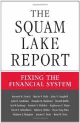 9780691148847-0691148848-The Squam Lake Report: Fixing the Financial System