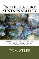 9781542856393-1542856396-Participatory Sustainability: Notes for an emerging field of civilizational engagement