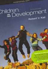 9780205656837-0205656838-Children and Their Developoment Examination Copy