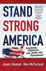 9781424552429-1424552427-Stand Strong America: Courage, Freedom, and Hope for Tomorrow
