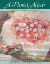 9781571202185-1571202188-A Floral Affair: Quilts & Accessories for Romantics