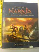 9780061456350-0061456357-The Crafting of Narnia: The Art, Creatures, and Weapons of Weta Workshop