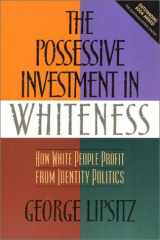 9781566396349-1566396344-The Possessive Investment in Whiteness: How White People Profit from Identity Politics