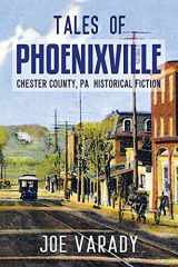 9781736910917-1736910914-Tales of Phoenixville