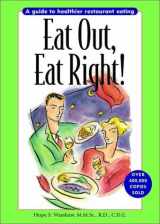 9781572840522-1572840528-Eat Out, Eat Right! A Guide to Healthier Restaurant Eating