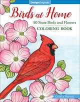 9781497202429-1497202426-Birds at Home Coloring Book: 50 State Birds and Flowers (Design Originals) From Alabama's Camellia to Wyoming's Meadowlark with 24 Removable Cards, Common & Scientific Names, and 12 Inspiring Examples