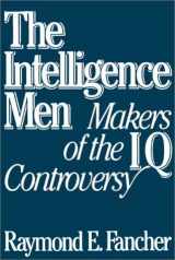 9780393955255-0393955257-The Intelligence Men: Makers of the I.Q. Controversy