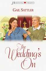 9781586605247-1586605240-The Wedding's On (Heartsong Presents #473)