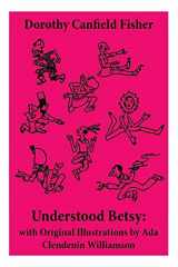 9788027332373-8027332370-Understood Betsy: with Original Illustrations by Ada Clendenin Williamson