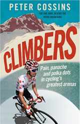 9781788403115-1788403118-Climbers: How the Kings of the Mountains Conquered Cycling