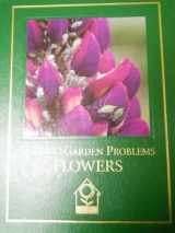 9781581590531-1581590539-Solving garden problems: Flowers (Complete gardener's library)