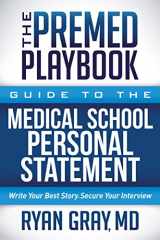 9781683508533-168350853X-The Premed Playbook Guide to the Medical School Personal Statement: Everything You Need to Successfully Apply