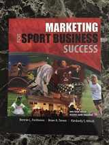 9781465260543-1465260544-Marketing for Sport Business Success