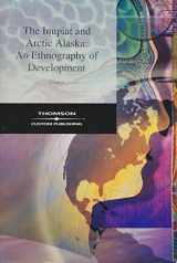 9780534441593-0534441599-The Inupiat and Arctic Alaska: An ethnography of development (Case studies in cultural anthropology)