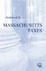 9780808015185-0808015184-Guidebook to Massachusetts Taxes (Cch State Guidebooks)