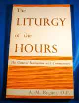 9780814602607-0814602606-Liturgy of the Hours: The General Instruction With Commentary