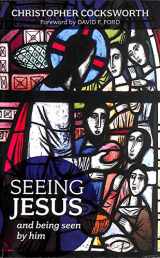 9780281070473-0281070474-Seeing Jesus and Being Seen by Him
