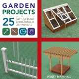 9781581572117-1581572115-Garden Projects: 25 Easy-to-Build Wood Structures & Ornaments