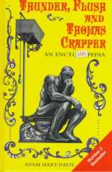 9781570760815-1570760810-Thunder, Flush and Thomas Crapper: An Encyclopedia